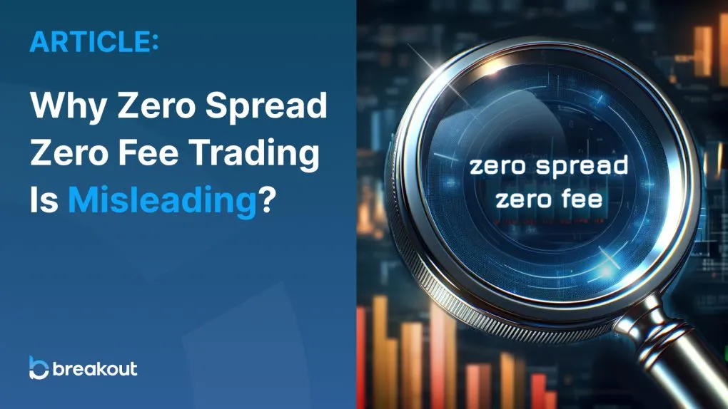 Why Zero Spread Zero Fee Trading Is Misleading