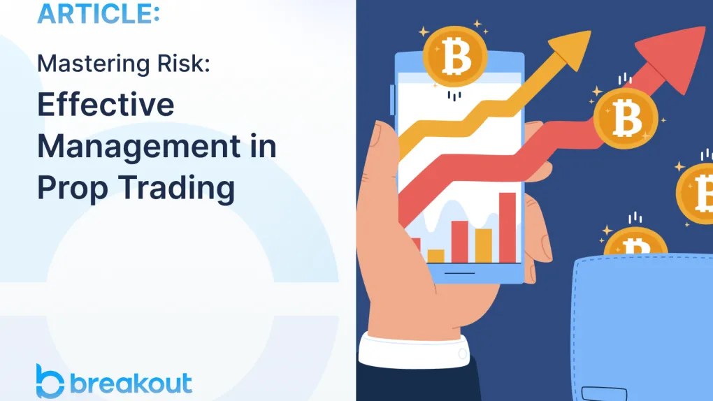 Mastering Risk: Effective Management in Prop Trading