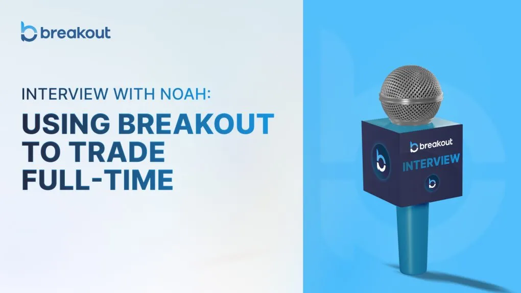 Funded Trader Interview #3: Noah