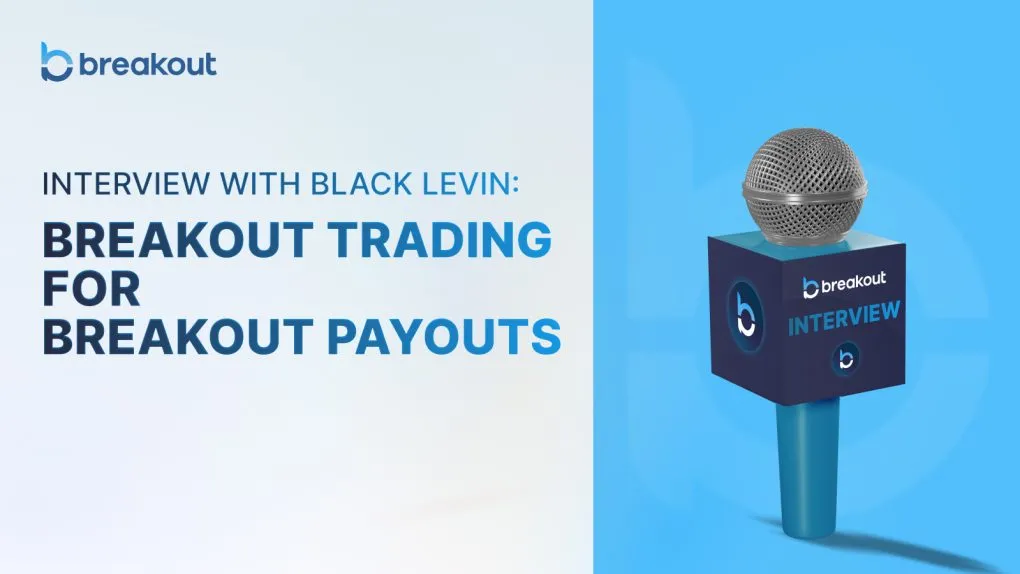Funded Trader Interview #11: Black Levin