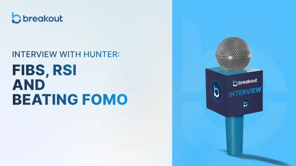 Funded Trader Interview #17: Hunter